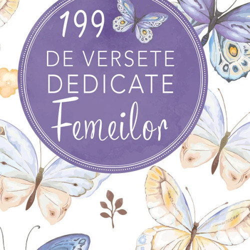 199 de versete dedicate femeilor