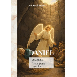 Daniel. În compania îngerilor - volumul 9