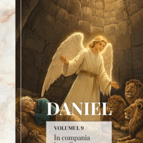 Daniel. În compania îngerilor - volumul 9