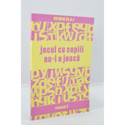 Jocul cu copiii nu-i o joacă vol. 7