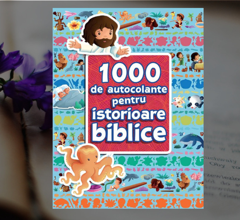 1000 de autocolante pentru povestioare biblice 1000 de autocolante pentru povestioare biblice